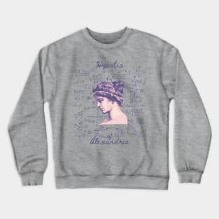 Hypatia of Alexandria Portrait and Quote Crewneck Sweatshirt